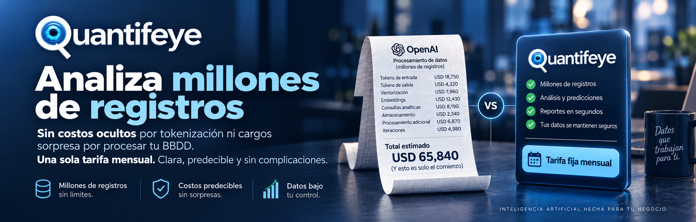 Quantifeye AI: analiza millones de registros con tarifa mensual fija, costos predecibles y datos bajo tu control